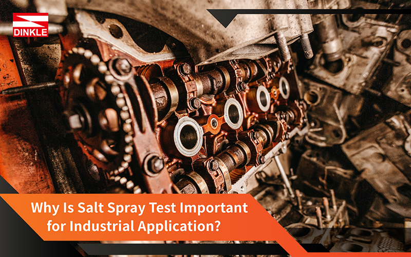 Why Is Salt Spray Test Important for Industrial Application?
