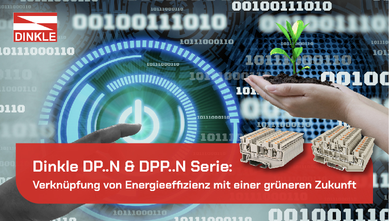 Dinkle DP..N & DPP..N Serie: Verknüpfung von Energieeffizienz mit einer grüneren Zukunft