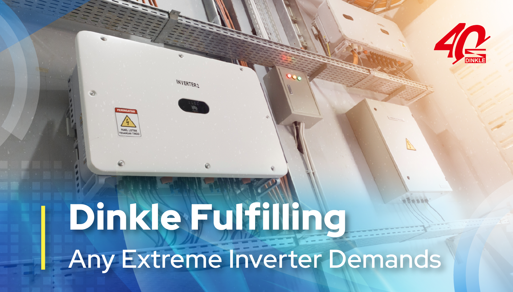 Dinkle Fulfilling Any Extreme Inverter Demands